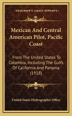 Mexican and Central American Pilot, Pacific Coa... 1165051176 Book Cover