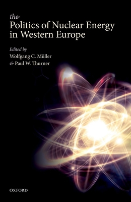 Politics of Nuclear Energy in Western Europe 0198747039 Book Cover