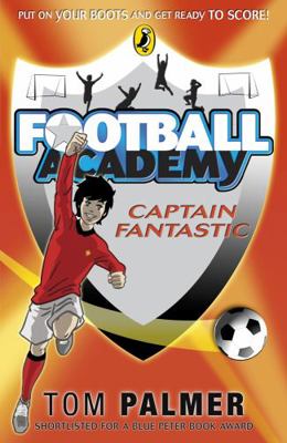 Football Academy: Captain Fantastic 0141324724 Book Cover