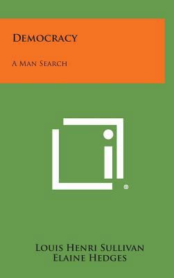 Democracy: A Man Search 1258569353 Book Cover