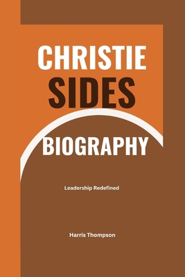 Christie Sides Biography: Leadership Redefined            Book Cover