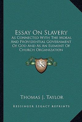 Essay On Slavery: As Connected With The Moral A... 1163607339 Book Cover