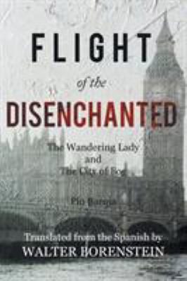 Flight of the Disenchanted 1543457924 Book Cover