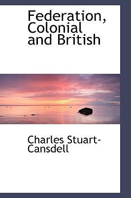 Federation, Colonial and British 0559664303 Book Cover