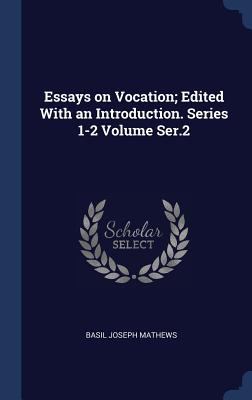 Essays on Vocation; Edited With an Introduction... 1340325101 Book Cover