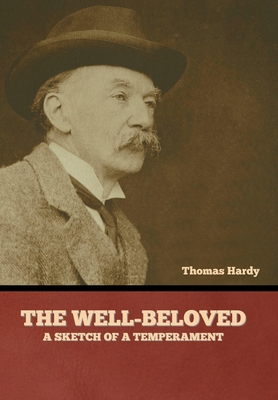 The Well-Beloved: A Sketch of a Temperament 1636379680 Book Cover