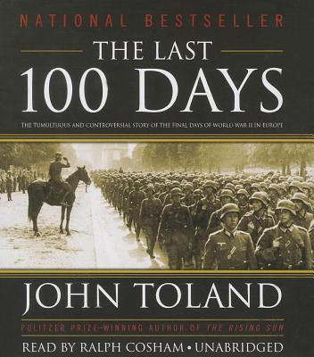 The Last 100 Days: The Tumultuous and Controver... 1483001342 Book Cover