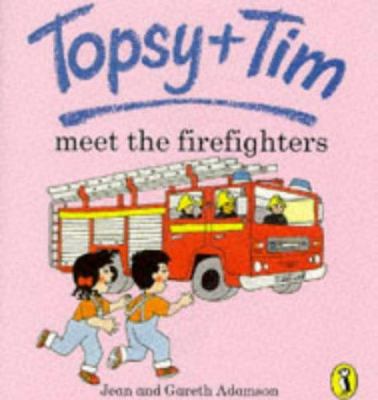 Topsy and Tim Meet the Firefighters (Topsy & Ti... 0140559183 Book Cover