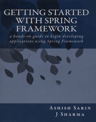 Getting started with Spring Framework 1480013978 Book Cover
