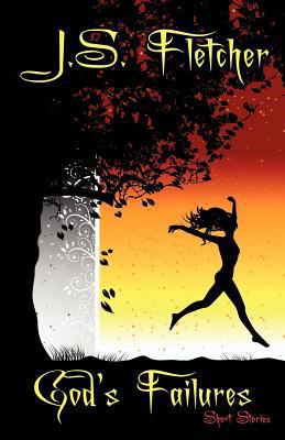 God's Failures: Short Stories 1434436780 Book Cover