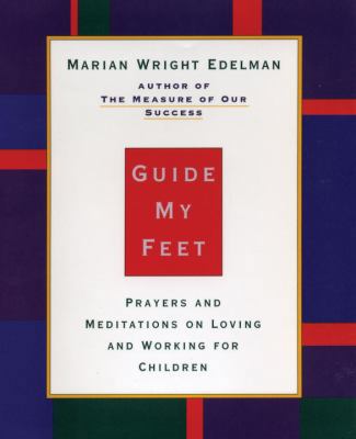 Guide My Feet: Prayers and Meditations on Lovin... 0807023086 Book Cover