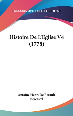 Histoire de L'Eglise V4 (1778) [French] 1104830981 Book Cover