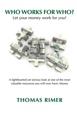Who Works for Who?: Let your money work for you            Book Cover