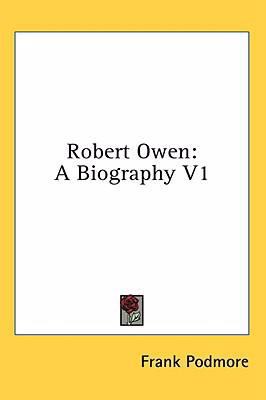 Robert Owen: A Biography V1 1436672295 Book Cover