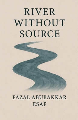 River Without Source B0FTGJFPZY Book Cover