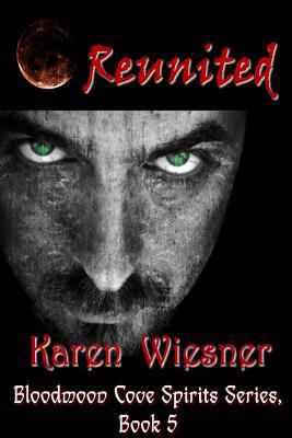 Reunited, Book 5: Bloodmoon Cove Spirits Series 1387410644 Book Cover