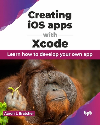Creating IOS Apps with Xcode: Learn How to Deve... 935551669X Book Cover