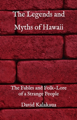 The Legends and Myths of Hawaii: The Fables and...            Book Cover