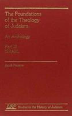 The Foundations of the Theology of Judaism: An ... 1555407145 Book Cover