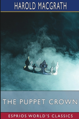 The Puppet Crown (Esprios Classics) B0DJ182TG2 Book Cover