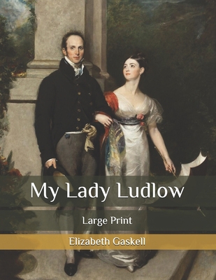 My Lady Ludlow: Large Print B08BF14FDQ Book Cover