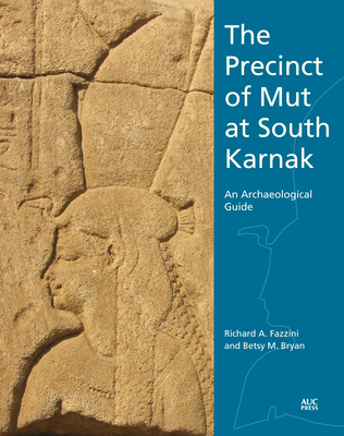 The Precinct of Mut at South Karnak: An Archaeo... 9774169735 Book Cover
