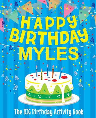 Happy Birthday Myles - The Big Birthday Activit... 1720457689 Book Cover