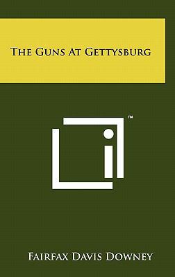 The Guns At Gettysburg 1258046938 Book Cover