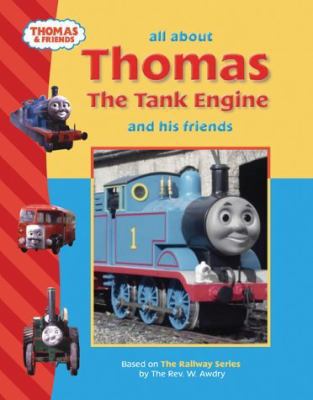 All About Thomas the Tank Engine and Friends 0603561543 Book Cover