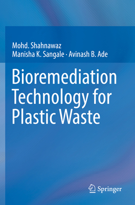 Bioremediation Technology for Plastic Waste 9811374945 Book Cover