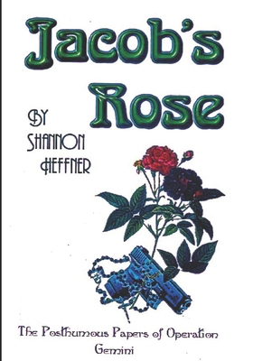 Jacob's Rose: The Posthumous Papers of Operatio... B0CZJCQ2Z3 Book Cover