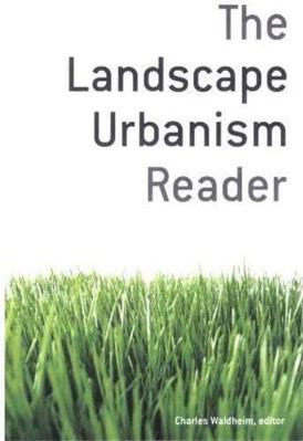 The Landscape Urbanism Reader 1568984391 Book Cover