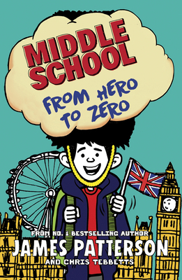 Middle School: From Hero to Zero: (Middle Schoo... 1784753939 Book Cover