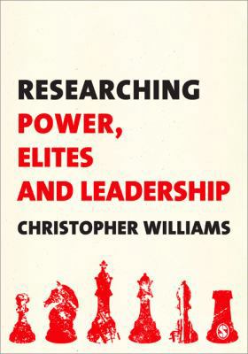 Researching Power, Elites and Leadership 0857024299 Book Cover