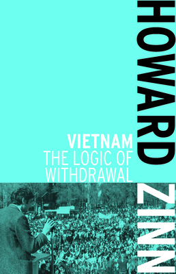 Vietnam: The Logic of Withdrawal 1608463052 Book Cover