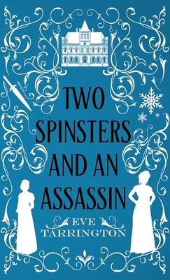 Two Spinsters and an Assassin 1965255175 Book Cover