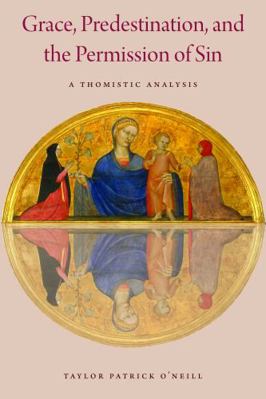 Grace, Predestination, and the Permission of Si... 0813232546 Book Cover