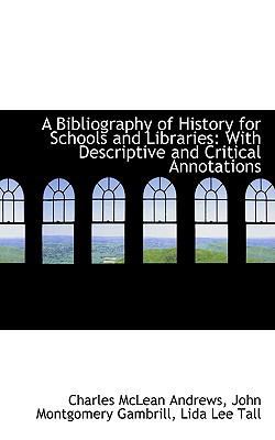 A Bibliography of History for Schools and Libra... 1103640542 Book Cover
