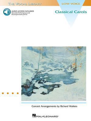 Classical Carols: The Vocal Library Low Voice 0793518431 Book Cover