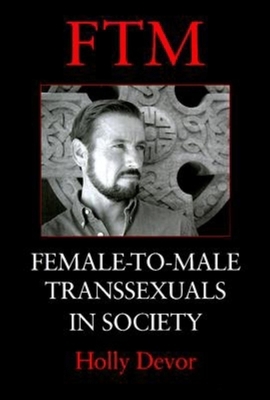 Ftm: Female-To-Male Transsexuals in Society 0253336317 Book Cover