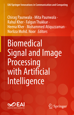 Biomedical Signal and Image Processing with Art... 3031158156 Book Cover