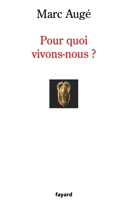 Pour Quoi Vivons-Nous [French] 2213616523 Book Cover