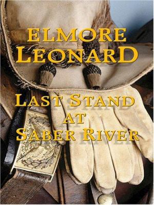 Last Stand at Saber River [Large Print] 0786288523 Book Cover