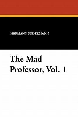 The Mad Professor, Vol. 1 1434426610 Book Cover