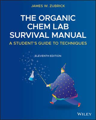 The Organic Chem Lab Survival Manual: A Student... 1119608554 Book Cover