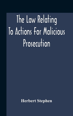 The Law Relating To Actions For Malicious Prose... 9354189458 Book Cover