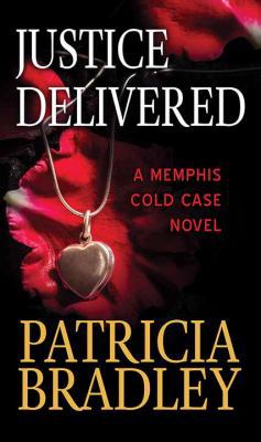 Justice Delivered: A Memphis Cold Case Novel [Large Print] 1643581902 Book Cover