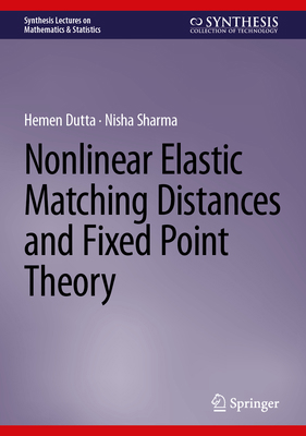 Nonlinear Elastic Matching Distances and Fixed ... 3032291917 Book Cover