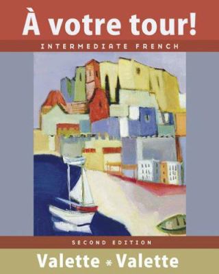 A Votre Tour!: Intermediate French [French] 0618693157 Book Cover