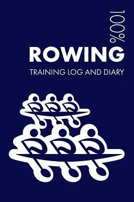 Rowing Training Log and Diary: Training Journal... 1794308261 Book Cover